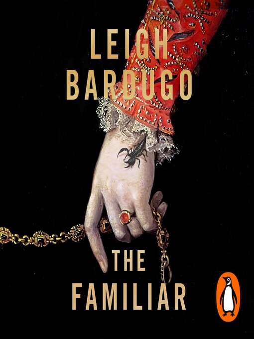 Title details for The Familiar by Leigh Bardugo - Available